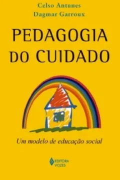 Livro Pedagogia Do Cuidado. Um Modelo Da Educação Social - Resumo, Resenha, PDF, etc.