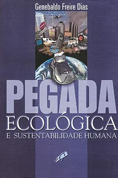 Livro Pegada Ecológica e Sustentabilidade Humana - Resumo, Resenha, PDF, etc.
