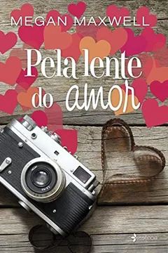 Livro Pela Lente do Amor - Resumo, Resenha, PDF, etc.