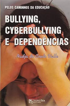 Livro Pelos Caminhos Da Educacao - Bullying, Cyberbullying E Dependencias - Resumo, Resenha, PDF, etc.