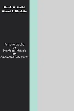 Livro Personalizacao de Interfaces Moveis Em Ambientes Pervasivos - Resumo, Resenha, PDF, etc.