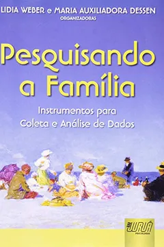 Livro Pesquisando a Família. Instrumentos Para Coleta e Análise de Dados - Resumo, Resenha, PDF, etc.