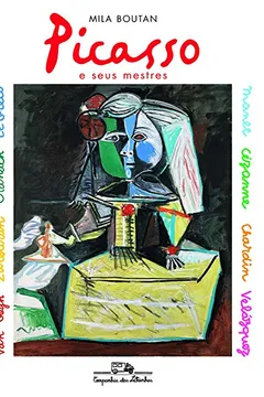 Livro Picasso E Seus Mestres - Resumo, Resenha, PDF, etc.