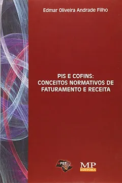 Livro PIS e COFINS. Conceitos Normativos De Faturamento E Receita - Resumo, Resenha, PDF, etc.