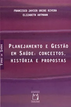 Livro Planejamento E Gestao Em Saude - Conceitos Historia E Propostas - Resumo, Resenha, PDF, etc.