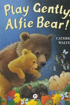 Livro Play Gently, Alfie Bear! - Resumo, Resenha, PDF, etc.