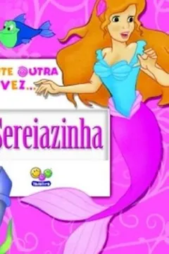 Livro Polegarzinha / Sereiazinha - Coleção Conte Outra Vez - Resumo, Resenha, PDF, etc.
