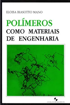 Livro Polímeros Como Materiais de Engenharia - Resumo, Resenha, PDF, etc.