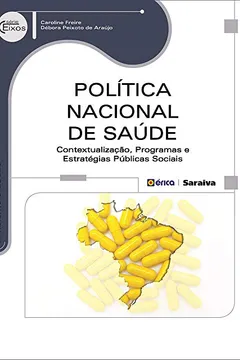 Livro Política Nacional de Saúde. Contextualização, Programas e Estratégias Públicas Sociais - Resumo, Resenha, PDF, etc.