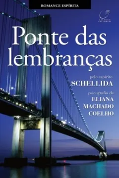 Livro Ponte das Lembranças - Resumo, Resenha, PDF, etc.