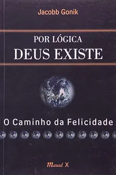 Livro Por Lógica Deus Existe - Resumo, Resenha, PDF, etc.