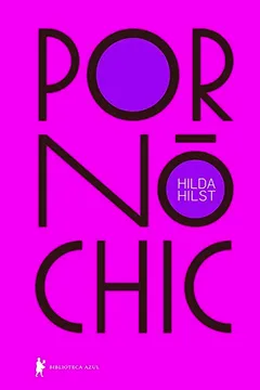 Livro Pornô Chic - Resumo, Resenha, PDF, etc.