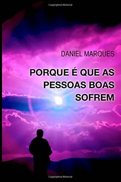 Livro Porque E Que as Pessoas Boas Sofrem? - Resumo, Resenha, PDF, etc.