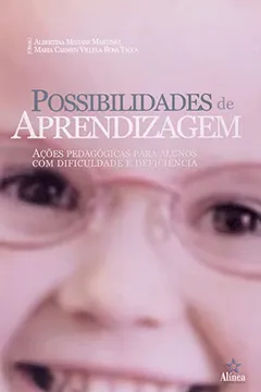 Livro Possibilidades De Aprendizagem - Açoes Pedagogicas Para Alunos Com Dificuldade E Deficiencia - Resumo, Resenha, PDF, etc.