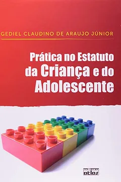 Livro Prática no Estatuto da Criança e do Adolescente - Resumo, Resenha, PDF, etc.