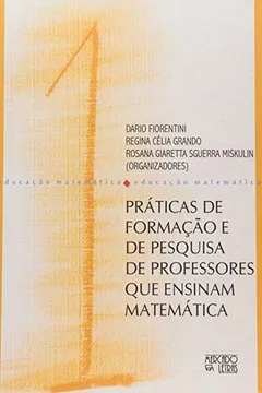 Livro Praticas de Formação e de Pesquisa de Professores que Ensinam Matemática - Resumo, Resenha, PDF, etc.
