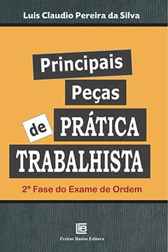 Livro Principais Peças de Prática Trabalhista - Resumo, Resenha, PDF, etc.
