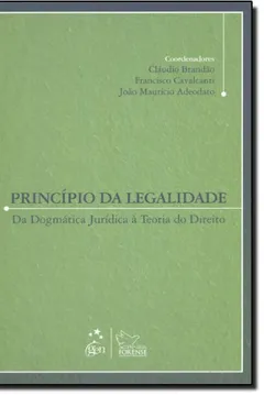 Livro Principio da Legalidade. Da Dogmática Jurídica a Teoria do Direito - Resumo, Resenha, PDF, etc.