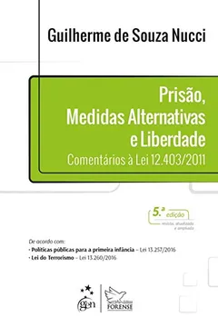Livro Prisão, Medidas Alternativas e Liberdade. Comentários à Lei 12.403/2011 - Resumo, Resenha, PDF, etc.