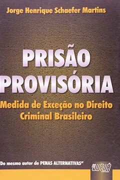 Livro Prisão Provisória. Medida de Exceção no Direito Criminal Brasileiro - Resumo, Resenha, PDF, etc.