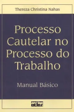 Livro Processo Cautelar No Processo Do Trabalho - Resumo, Resenha, PDF, etc.