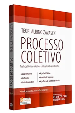 Livro Processo Coletivo. Tutela de Direitos Coletivos e Tutela Coletiva de Direitos - Resumo, Resenha, PDF, etc.