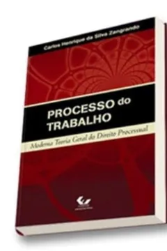 Livro Processo Do Trabalho - Moderna Teoria Geral Do Direito Processual - Resumo, Resenha, PDF, etc.