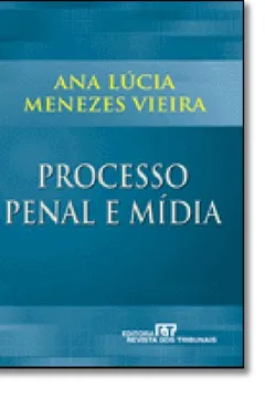 Livro Processo Penal e Mídia - Resumo, Resenha, PDF, etc.