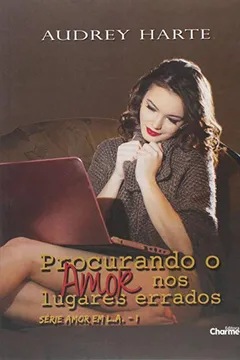 Livro Procurando o Amor nos Lugares Errados - Volume 1 - Resumo, Resenha, PDF, etc.