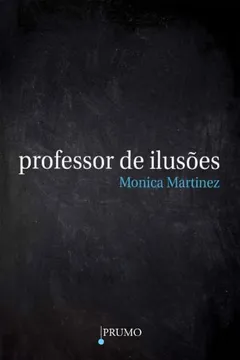 Livro Professor De Ilusoes - Resumo, Resenha, PDF, etc.