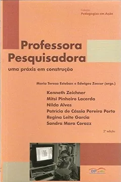 Livro Professora Pesquisadora. Uma Praxis em Construção - Resumo, Resenha, PDF, etc.
