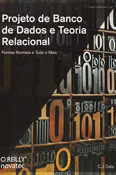 Livro Projeto de Banco de Dados e Teoria Relacional - Resumo, Resenha, PDF, etc.
