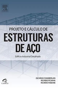 Livro Projeto e Cálculo de Estruturas de Aço. Edifício Industrial Detalhado - Resumo, Resenha, PDF, etc.