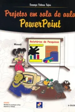 Livro Projetos em Sala de Aula Powerpoint 2000 - Resumo, Resenha, PDF, etc.