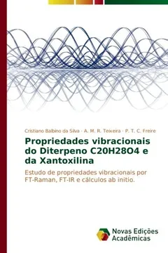 Livro Propriedades Vibracionais Do Diterpeno C20h28o4 E Da Xantoxilina - Resumo, Resenha, PDF, etc.