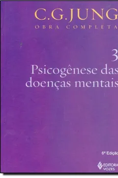 Livro Psicogênese das Doenças Mentais - Volume 3. Coleção Obras Completas de C. G. Jung - Resumo, Resenha, PDF, etc.