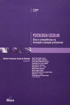 Livro Psicologia Escolar - Etica E Competências Na Formação E Atuação Profissional - Resumo, Resenha, PDF, etc.