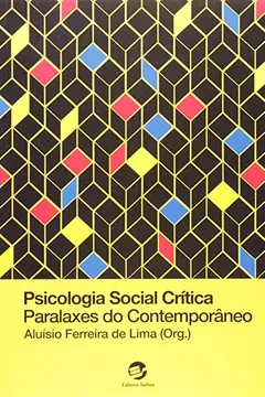 Livro Psicologia Social Crítica. Paralaxes do Contemporâneo - Resumo, Resenha, PDF, etc.