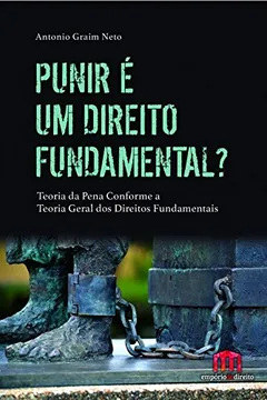 Livro Punir É Um Direito Fundamental? Fundamentos da Pena a Partir da Teoria Geral dos Direitos Fundamentais - Resumo, Resenha, PDF, etc.