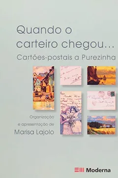 Livro Quando O Carteiro Chegou... - Cartoes-Postais A Purezinha - Resumo, Resenha, PDF, etc.