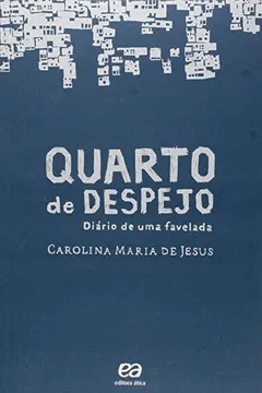 Livro Quarto de Despejo. Diário de Uma Favelada - Resumo, Resenha, PDF, etc.