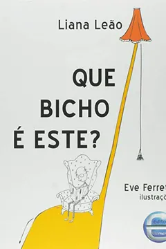 Livro Que Bicho É Este? - Resumo, Resenha, PDF, etc.
