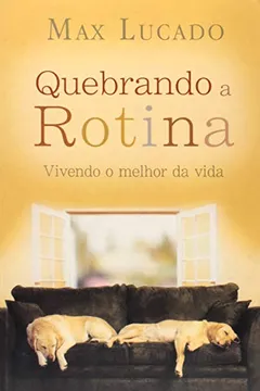 Livro Quebrando a Rotina - Resumo, Resenha, PDF, etc.