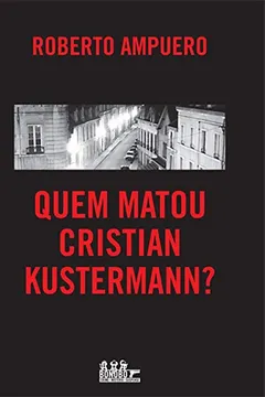 Livro Quem Matou Cristian Kustermann? - Resumo, Resenha, PDF, etc.
