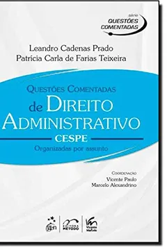 Livro Questões Comentadas de Direito Administrativo. CESPE - Resumo, Resenha, PDF, etc.