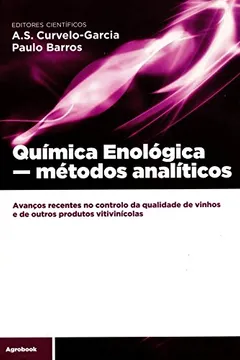 Livro Química Enológica Métodos Analíticos. Avanços Recentes no Controlo da Qualidade de Vinhos - Resumo, Resenha, PDF, etc.