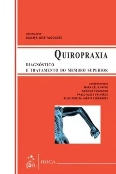 Livro Quiropraxia. Diagnóstico e Tratamento do Membro Superior - Resumo, Resenha, PDF, etc.