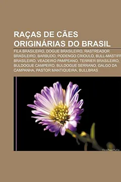 Livro Racas de Caes Originarias Do Brasil: Fila Brasileiro, Dogue Brasileiro, Rastreador Brasileiro, Barbudo, Podengo Crioulo - Resumo, Resenha, PDF, etc.