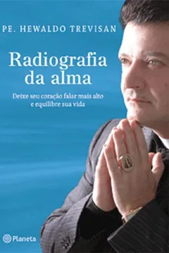 Livro Radiografia da Alma - Resumo, Resenha, PDF, etc.