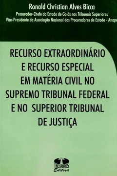 Livro Recurso Extraordinário E Recurso Especial Em Matemática Civil No STF E No STJ - Resumo, Resenha, PDF, etc.